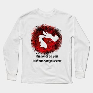 Dishonor On You,Dishonor On Your Cow Inspired Long Sleeve T-Shirt